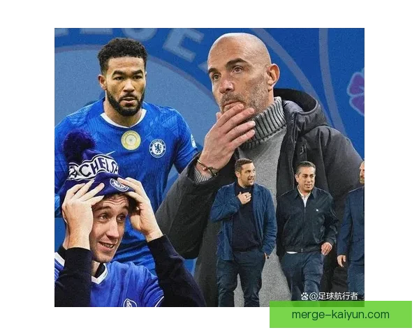 切尔西引援计划逐渐明晰，备受期待的球员名单逐步浮出水面